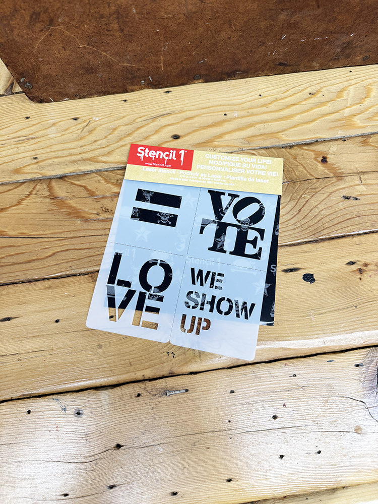 We Show Up / Vote / Love / = Stencil - Image 3